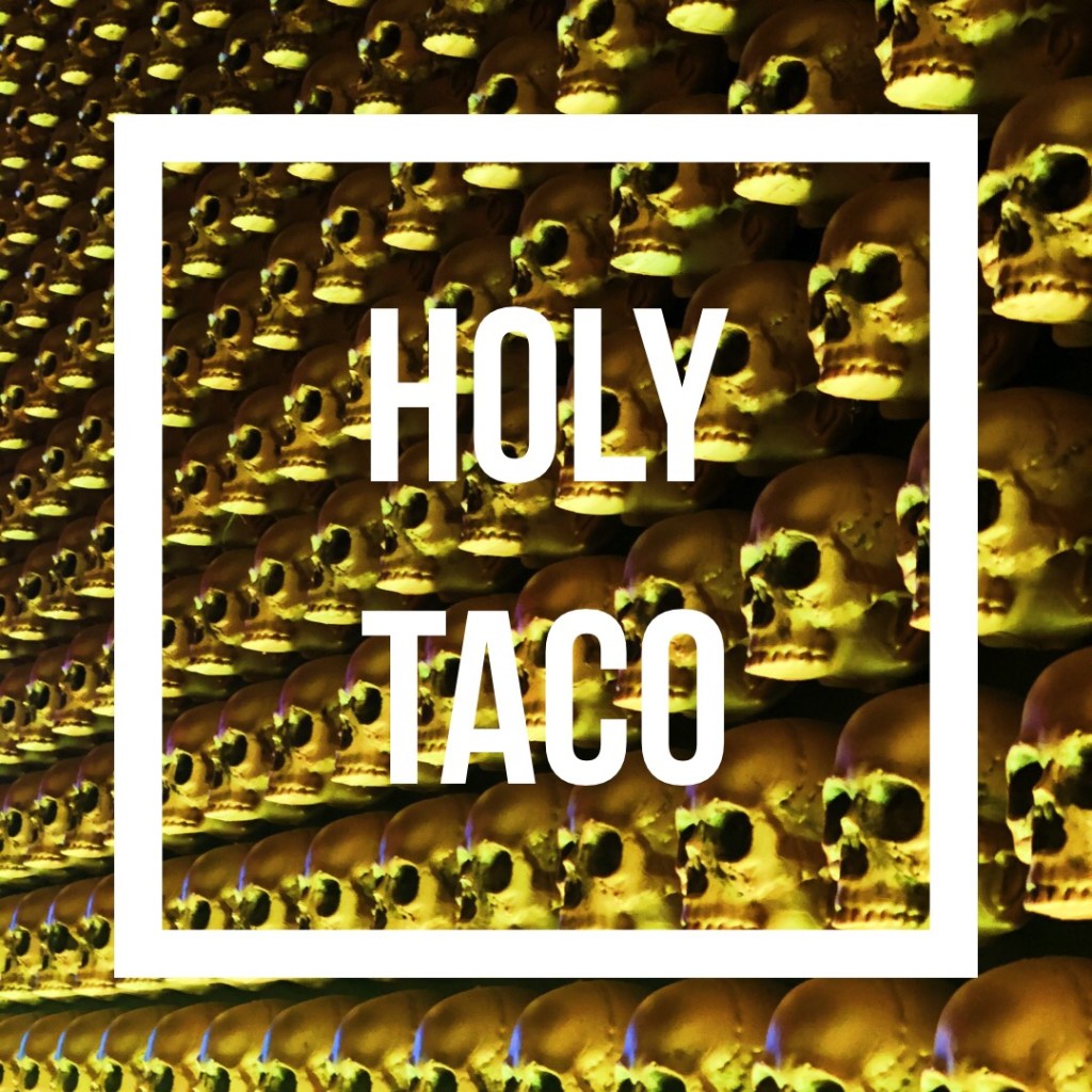 Holy Taco