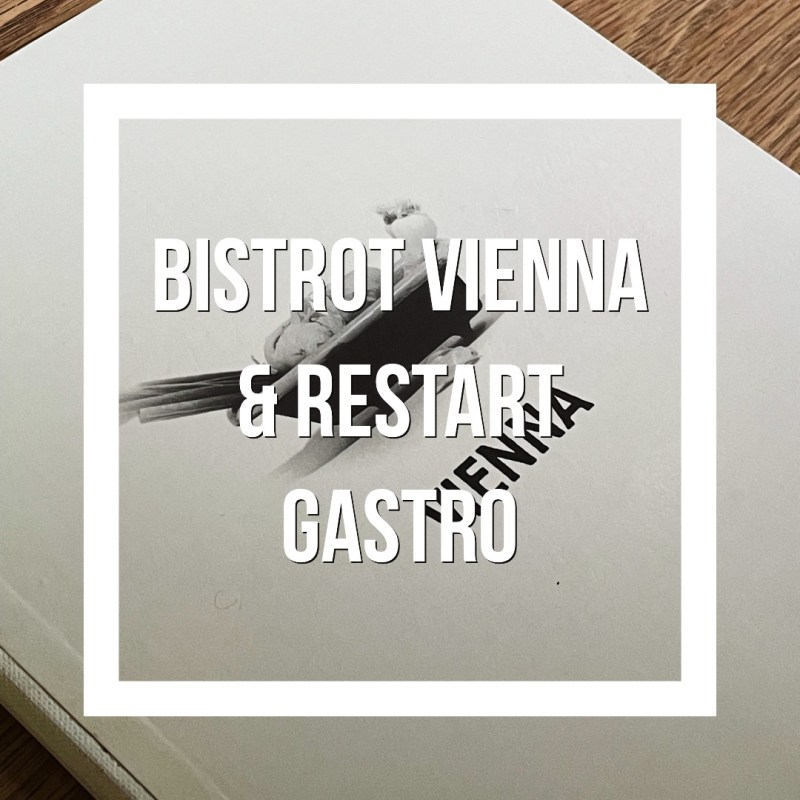 Bistrot Vienna & Restart&nbsp;Gastro
